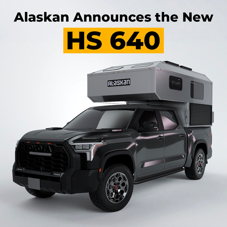 Alaskan Campers Introduces the New HS 640, a Lighter Hard-Sided Camper for Mid-Size and Half-Ton Trucks